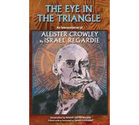 Israel Regardie The Eye in the Triangle (Tascabile)