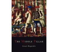 Israel Regardie The Middle Pillar (Tascabile)