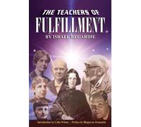 Israel Regardie The Teachers of Fullfilment (Tascabile)