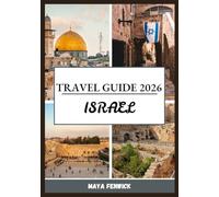ISRAEL TRAVEL GUIDE 2026