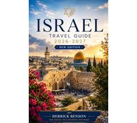 Israel Travel Guide 2026-2027