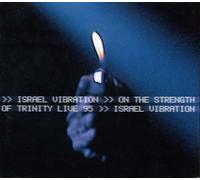 Israel Vibration - On the Strength of Trinity Live 95