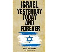 Israel: Yesterday today and forever