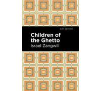 Israel Zangwill Children of the Ghetto (Copertina rigida) Mint Editions