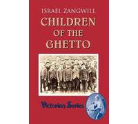 Israel Zangwill Children of the Ghetto (Tascabile)