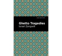 Israel Zangwill Ghetto Tragedies (Copertina rigida) Mint Editions