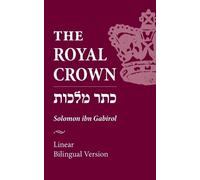 Israel Zangwill Israel Davidson Solomon Ibn Gabirol Royal Crown (Tascabile)