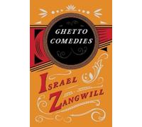Israel Zangwill J a Hammerton Ghetto Comedies (Tascabile)