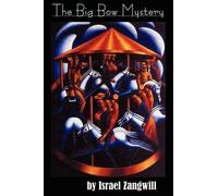Israel Zangwill The Big Bow Mystery (Tascabile)