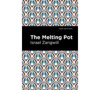 Israel Zangwill The Melting Pot (Copertina rigida) Mint Editions