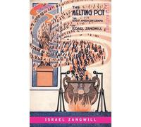 Israel Zangwill The Melting Pot (Tascabile)