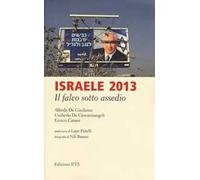Israele 2013. Il falco sotto assedio