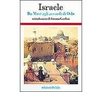 Israele. Da Mosè agli accordi di Oslo