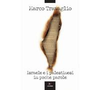 Libro Di Marco Travaglio - Israele E I Palestinesi In Poche Parole.