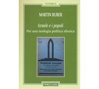 Israele e i popoli. Per una teologia politica ebraica