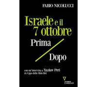 Israele e il 7 ottobre. Prima / dopo