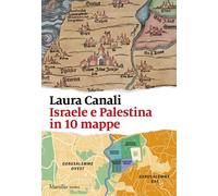 Israele e Palestina in 10 mappe - 2026 - Marsilio (I nodi)