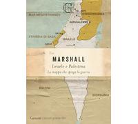 Israele e Palestina. La mappa che spiega la guerra