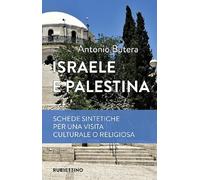 Israele e Palestina. Schede sintetiche per una visita culturale o religiosa