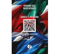 Israele e Palestina. Un conflitto senza fine? [Paperback] [Jun 28, 2024] Sale, G