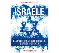 Israele. Geopolitica di una piccola, grande potenza