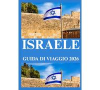 ISRAELE GUIDA DI VIAGGIO 2026