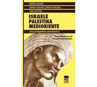 Israele, Palestina, Medioriente. Una prospettiva etnostorica