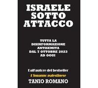 Israele sotto attacco: Tutta la disinformazione antisemita dal 7 Ottobre 2023 ad oggi
