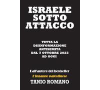 Israele sotto attacco: Tutta la disinformazione antisemita dal 7 ottobre 2023 ad oggi