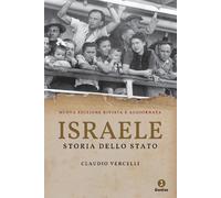 Israele. Storia dello Stato. Nuova ediz. - Vercelli Claudio