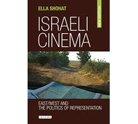 Israeli Cinema: East/ West and the Politics of Representation