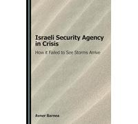 Israeli Security Agency in Crisis: How It Failed to See Storms Arrive