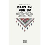 Israeliani contro. La battaglia per i diritti umani dei palestinesi [Paperback]