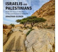 Israelis and Palestinians: From the Cycle of Violence to the Conversation of Mankind