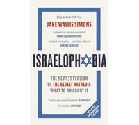 Israelophobia: The Newest Version of the Oldest Hatred and What to Do About It