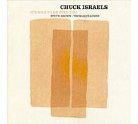 Israels, Chuck - It's Nice To Be With You
