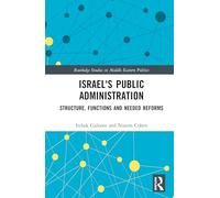Israel's Public Administration: Structure, Functions and Needed Reforms