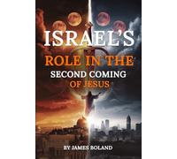 Israel's Role In The Second Coming Of Jesus