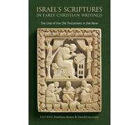 Israel's Scriptures in Early Christian Writings (Copertina rigida)