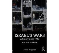 Israel's Wars: A History Since 1947 (Warfare and History)