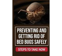Isreal Jaussi Preventing And Getting Rid Of Bed Bugs Safely (Tascabile)