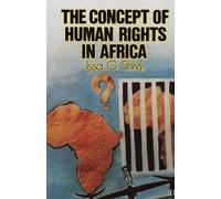 Issa G. Shivji The Concept of Human Rights in Africa (Tascabile)