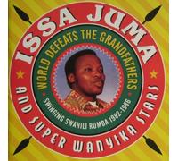 Issa Juma and Super Wanyika Stars World Defeats the Grandfathers (CD) Album