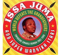 Issa Juma and Super Wanyika Stars World Defeats the Grandfathers (CD) Album