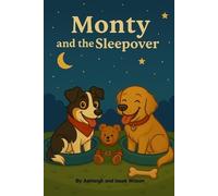 Issak Wilson Ashleigh Wilson Monty and the Sleepover (Tascabile)
