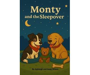 Issak Wilson Ashleigh Wilson Monty and the Sleepover (Tascabile)