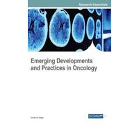 Issam El Naqa Emerging Developments and Practices in Oncology (Copertina rigida)