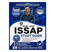 ISSAP Study Guide 2026-2027: Master Certification With 1500 Practice Tests, Detailed Rationales, Expert Strategies, Scenario-Based Questions, and Exam Readiness
