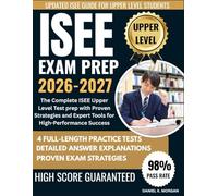 ISSE UPPER LEVEL EXAM PREP 2026-2027: The Complete ISSE Upper-Level Study Guide with Proven Strategies, 4 Full-Length Practice Tests, Step-by-Step ... and Expert Tools for Peak Exam Performance