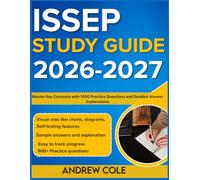 ISSEP STUDY GUIDE 2026-2027: Master Key Concepts With 1000 Practice Questions And Detailed Answer Explanations